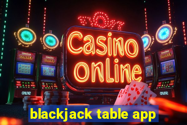 blackjack table app