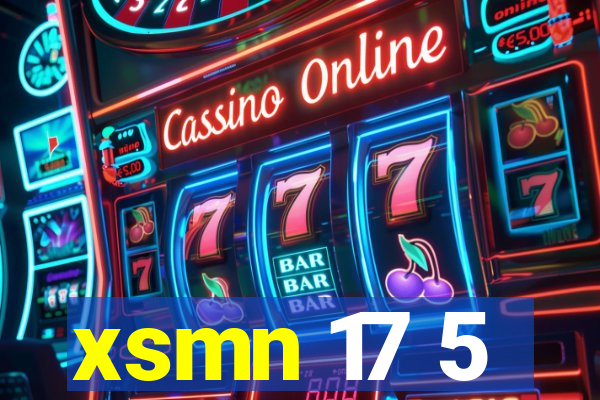 xsmn 17 5