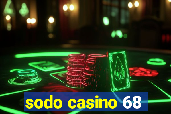 sodo casino 68