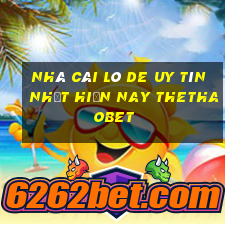 nhà cái lô de uy tín nhất hiện nay thethaobet