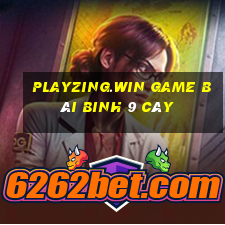 Playzing.Win Game Bài Binh 9 Cây