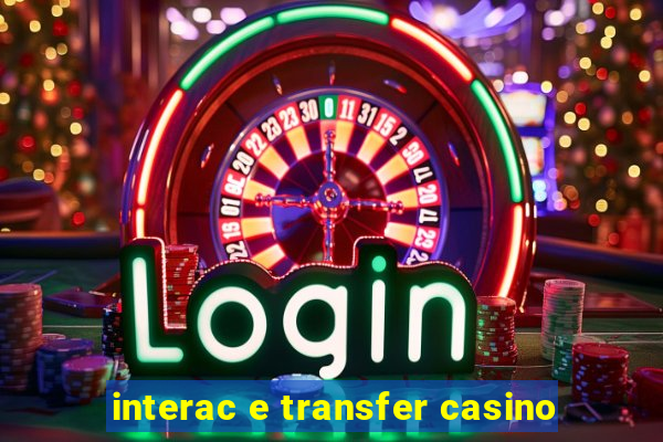 interac e transfer casino