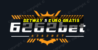 betway 5 euro gratis