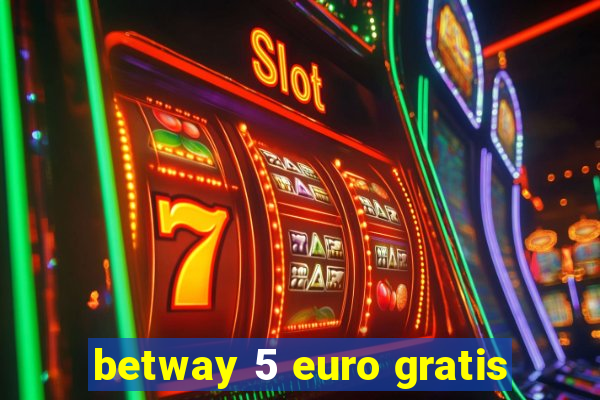 betway 5 euro gratis