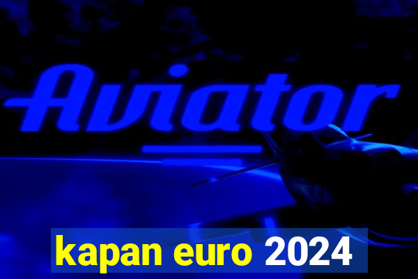 kapan euro 2024