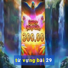 từ vựng bài 29