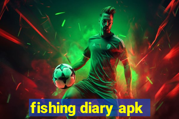 fishing diary apk