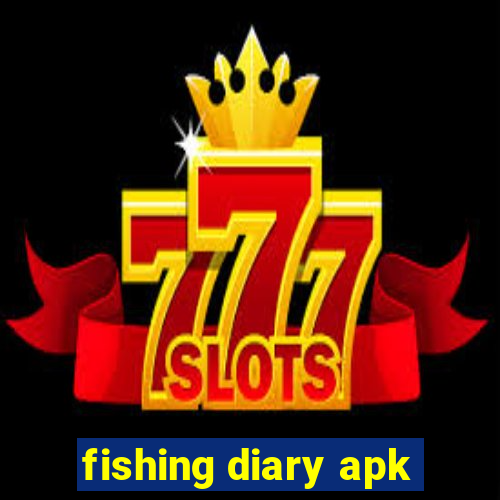 fishing diary apk