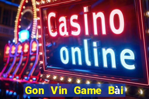 Gon Vin Game Bài B52 Đổi Thưởng