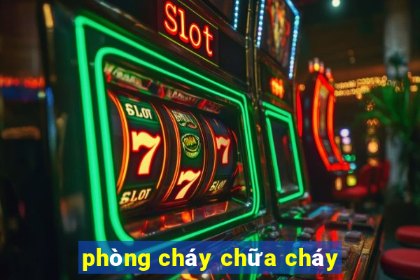 phòng cháy chữa cháy