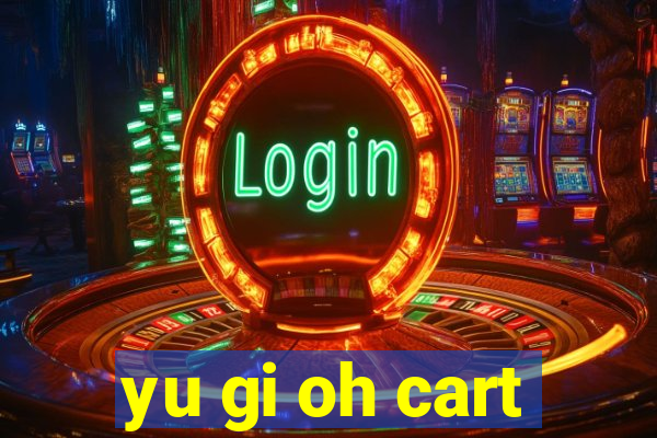 yu gi oh cart