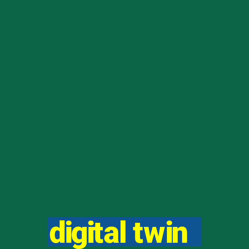 digital twin