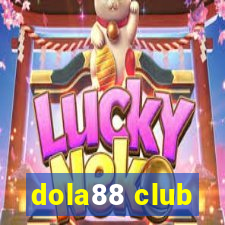 dola88 club