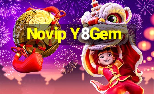 Novip Y8Gem