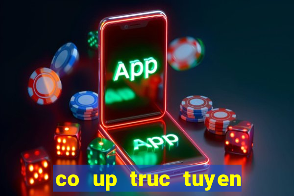 co up truc tuyen mien phi