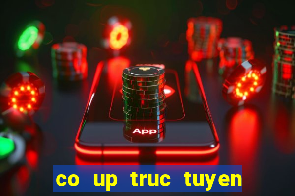 co up truc tuyen mien phi