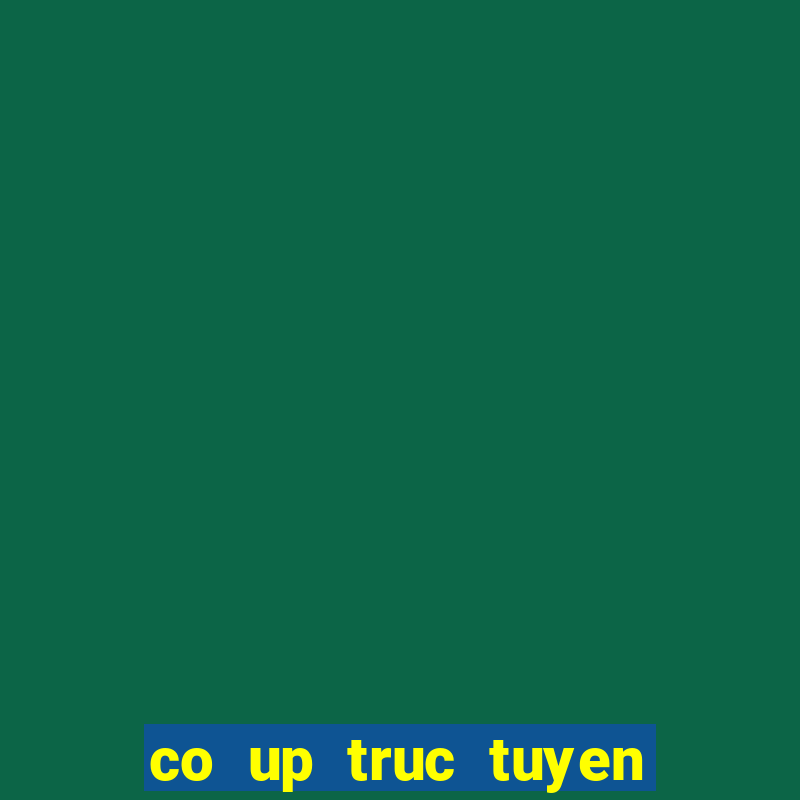 co up truc tuyen mien phi