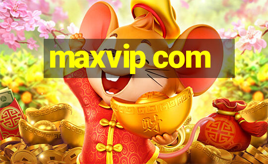 maxvip com