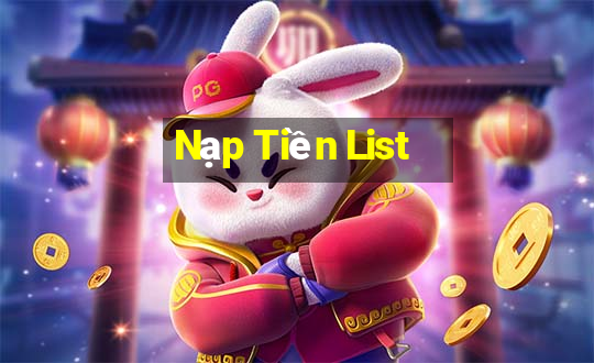 Nạp Tiền List