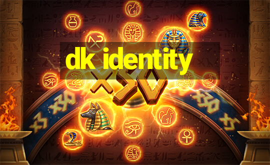 dk identity