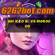 soi kèo bỉ vs morocco