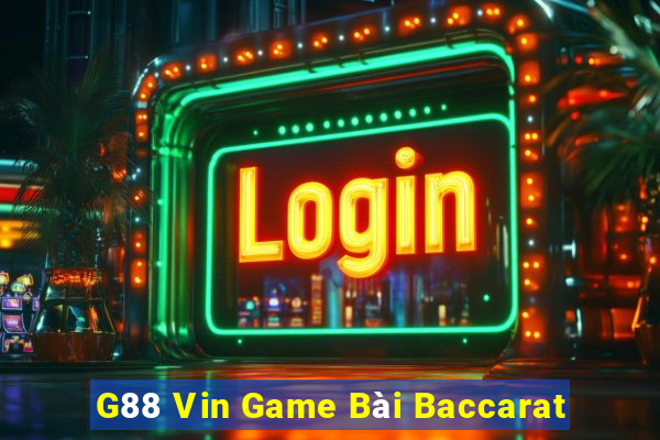 G88 Vin Game Bài Baccarat