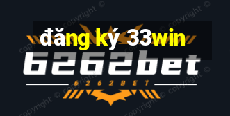 đăng ký 33win