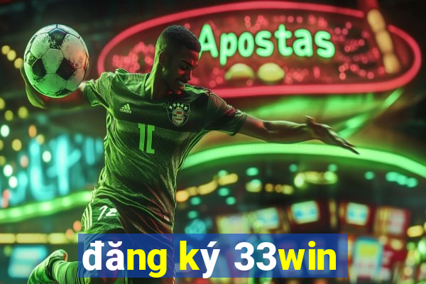 đăng ký 33win