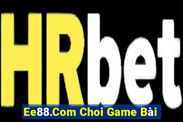 Ee88.Com Choi Game Bài