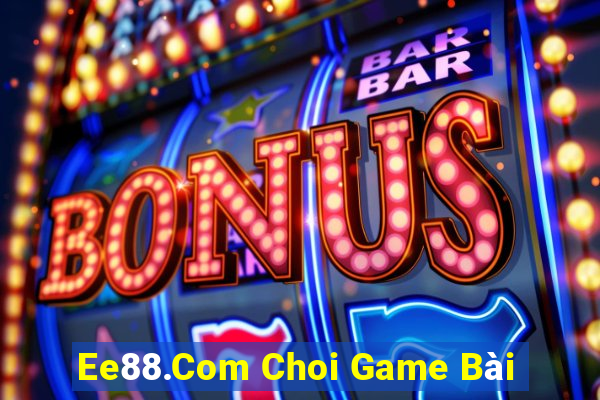 Ee88.Com Choi Game Bài