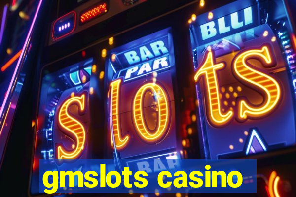 gmslots casino