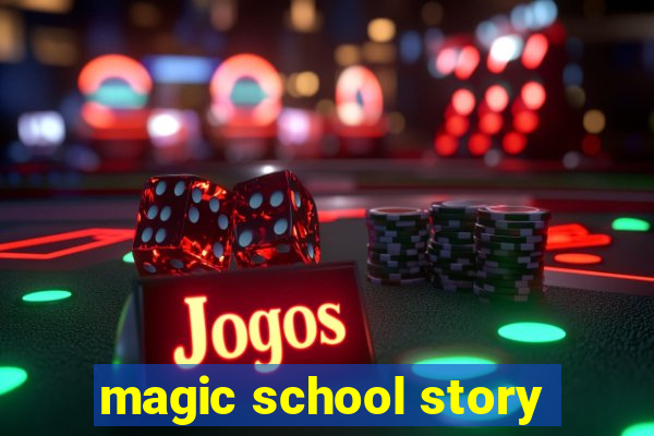 magic school story