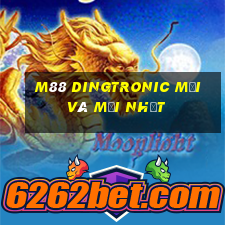 M88 Dingtronic mới và mới nhất