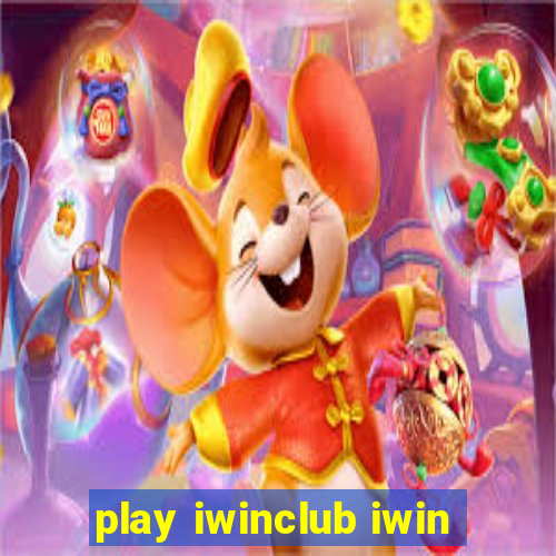 play iwinclub iwin