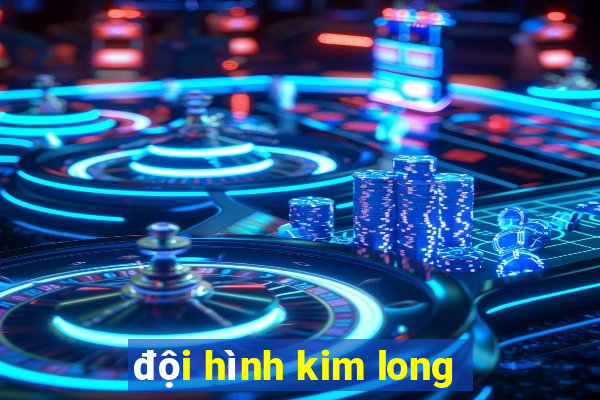 đội hình kim long