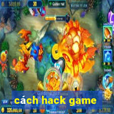 cách hack game