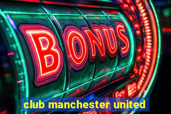 club manchester united