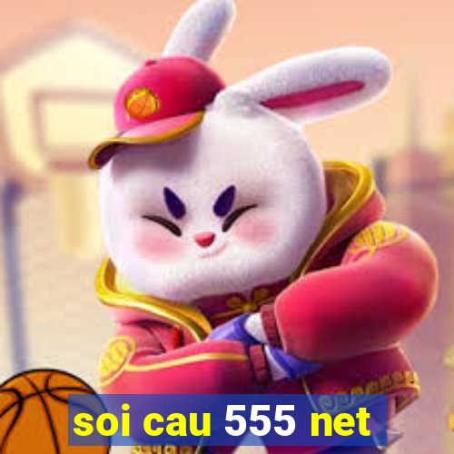 soi cau 555 net