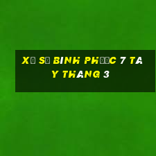 xổ số bình phước 7 tây tháng 3