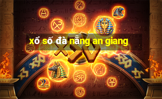 xổ số đà nẵng an giang