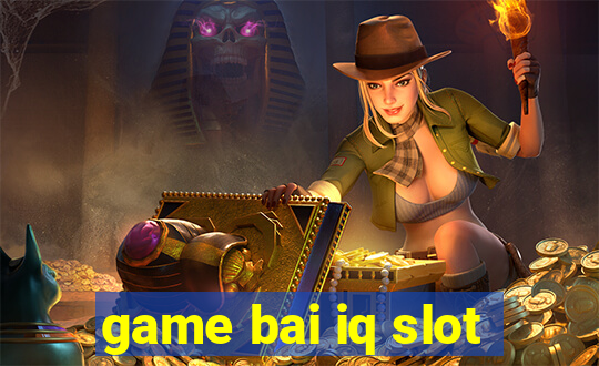 game bai iq slot