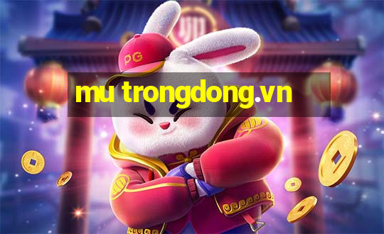 mu trongdong.vn