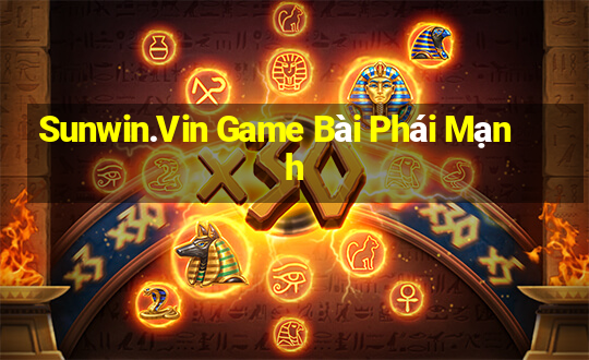 Sunwin.Vin Game Bài Phái Mạnh