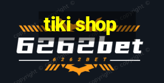 tiki shop