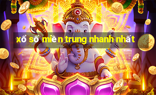 xổ số miền trung nhanh nhất