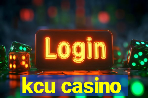 kcu casino