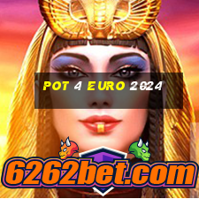 pot 4 euro 2024