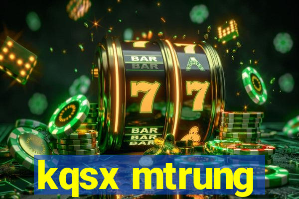 kqsx mtrung