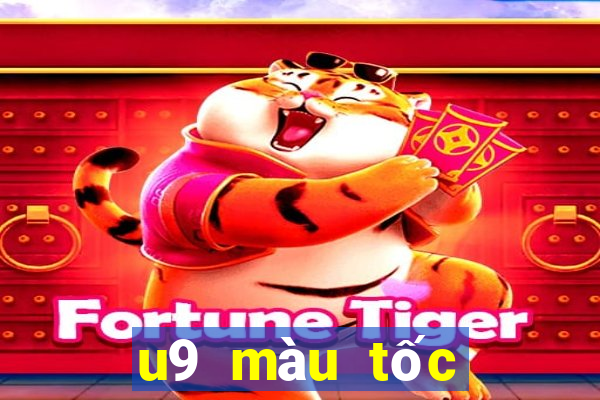 u9 màu tốc độ 6 trong