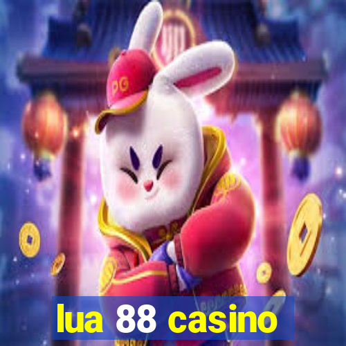 lua 88 casino